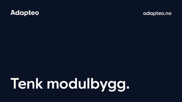 Fleksible modulbygg fra Adapteo: rask etablering, høy standard